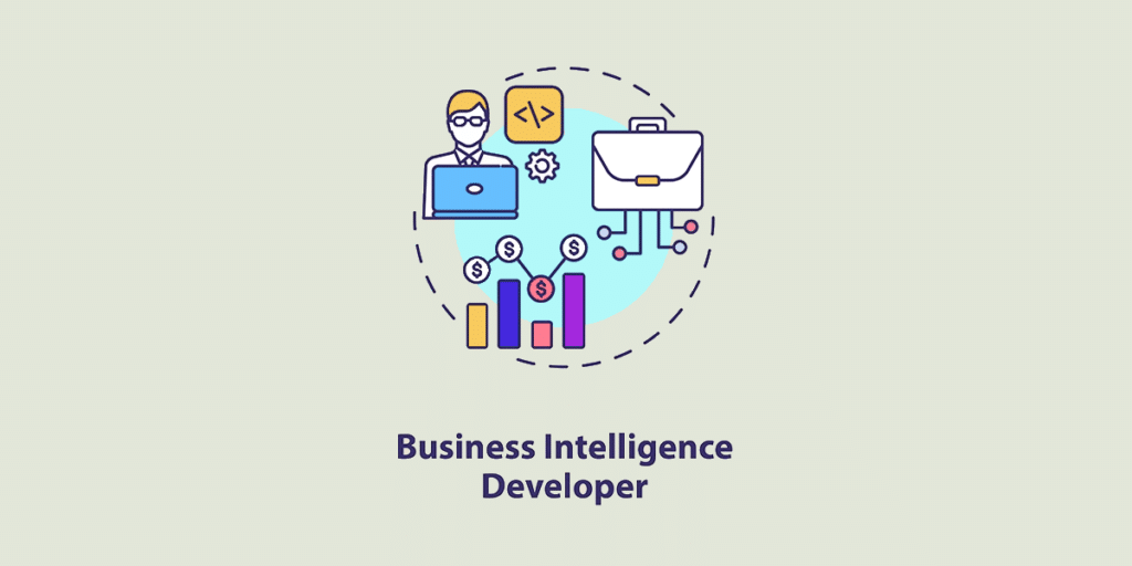 BI Developer : Rôle, missions, compétences