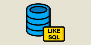 LIKE SQL : Comment utiliser cette fonction de recherche