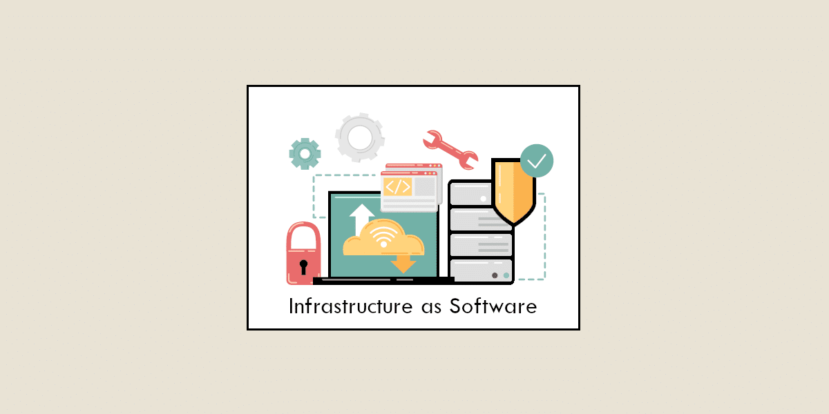 infrastructure as software