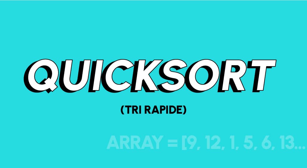QUICKSORT (SCHNELL SORTIEREN): Beschreibung und Bedeutung dieses Sortieralgorithmus.